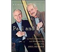 Paul And Me: Fifty-Three Years Of Adventures And Misadventures With My Pal Paul Newman