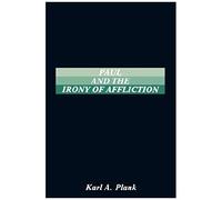 Paul And The Irony Of Afflication