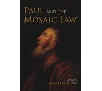Paul And The Mosaic Law