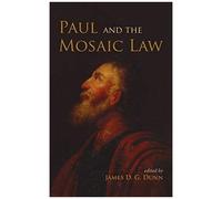 Paul And The Mosaic Law
