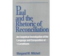 Paul and the Rhetoric of Reconciliation Margaret Mary Mitchell (Auteur)