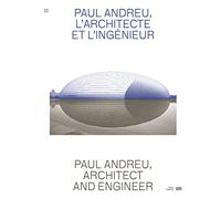 Paul Andreu, l'architecte et l'ingénieur