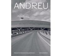 Paul Andreu L'architecture est un art - Stéphanie Quantin-Biancalani - Norma - relié - Beau livre
