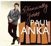 Paul Anka - Dianacally Yours by Paul Anka (2013) Audio CD