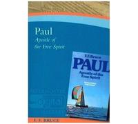 Paul: Apostle Of The Free Spirit