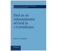 Paul As An Administrator Of God In 1 Corinthians
