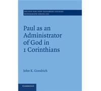 Paul as an Administrator of God in 1 Corinthians - John Dr Goodrich - Cambridge University Press - Livre en Anglais - Paperback John Dr GoodrichJohn Dr Goodrich (Auteur)