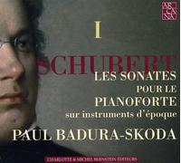 Paul Badura-Skoda - Schubert : Les Sonates Pour Le Pianoforte Sur Instruments D'Epoque, Vol. 1