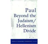 Paul Beyond the Judaism/Hellenism Divide