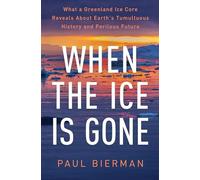 Paul Bierman - When the Ice Is Gone What a Greenland Ice Core Reveal - F245z