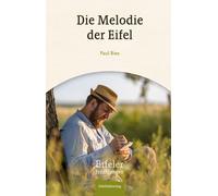Paul Bies Die Melodie der Eifel: Eine Eifeler Erzählung (Eifeler Erzählu (Poche)