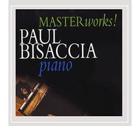 Paul Bisaccia - Masterworks-Bach Chopin Liszt Mendelssohn Haydn