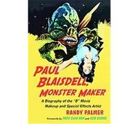 Paul Blaisdel, Monster Maker Randy Palmer (Auteur)