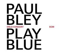 Paul Bley – Play Blue: Oslo Concert (Live) – CD – Verve Spa