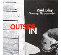 Paul Bley & Sonny Greenwich - Outside In