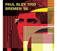 Paul Bley Trio - Bremen '66 [Import]
