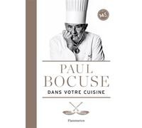 Paul Bocuse – Paul Bocuse dans votre cuisine – Photographies Jean‑Charles Vaillant – Broché