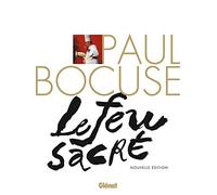 Paul Bocuse, le Feu sacré (NE): La Biographie du cuisinier du siècle