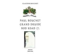 Paul Bouchet - Grand Druide Bod Koad