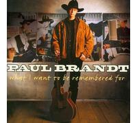Paul Brandt - What I Want to Be Remembered for