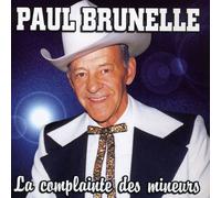 Paul Brunelle - La Complainte des Mineurs [Import]