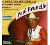 Paul Brunelle - sur Ce Vieux Rocher Blanc [Import]