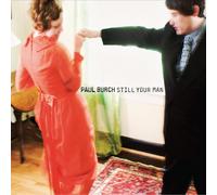 Paul Burch – Still Your Man – Sony Music