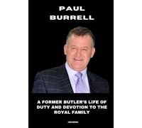 Paul Burrell: A Former Butler’s Life of Duty and Devotion to the Royal Family