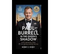 Paul Burrell: In the Queen’s Shadow: Duty, Betrayal, and the Untold Royal Truths