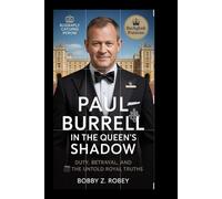 Paul Burrell: In the Queen’s Shadow: Duty, Betrayal, and the Untold Royal Truths