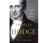 Paul C. Gutjahr Charles Hodge (Poche)