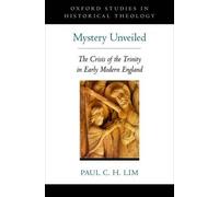 Paul C.H. Lim Mystery Unveiled (Relié) Oxford Studies in Historical Theology