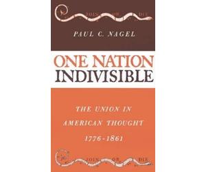 Paul C. Nagel One Nation Indivisible (Relié)