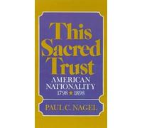 Paul C. Nagel This Sacred Trust (Relié)