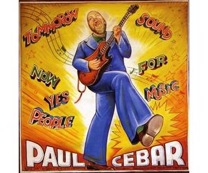 Paul Cebar - Tommorow Sound Now for Yes Music People