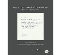 Paul Celan, la poésie, la musique: Avec une clé changeante