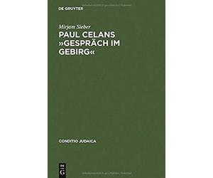 Paul Celans 'gespräch Im Gebirg