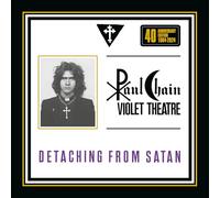 Paul Chain Violet Theatre - Detaching from Satan [Import]