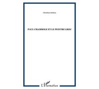 Paul chambole et le peintre grec - Christine Robion - L'harmattan - broché - Roman