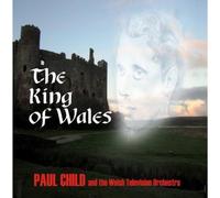 Paul Child - King of Wales & Other Stories