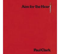 Paul Clark - Aim for the Heart