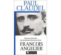 Paul Claudel : Chemins d'éternité