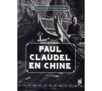 PAUL CLAUDEL EN CHINE