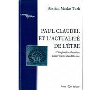 Paul Claudel et l'actualité de l'être - L'inspiration thomiste dans l'oeuvre claudélienne - Bostjan Marko TURK - Tequi - broché - Etude