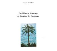 Paul Claudel interroge le Cantique des cantiques
