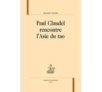 Paul Claudel Rencontre L'asie Du Tao