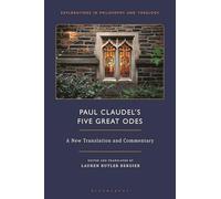 Paul Claudel’s "Five Great Odes": A New Translation and Commentary