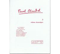 Paul Claudel, tome 5. Schémas dramatiques