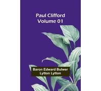 Paul Clifford - Volume 01
