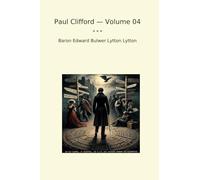 Paul Clifford - Volume 04